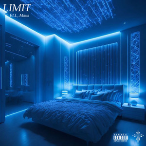LIMIT (feat. ELL & Mana) (Explicit)