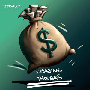 Chasing The Bag (Explicit)