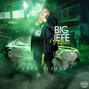 Big Jefe Music (Explicit)