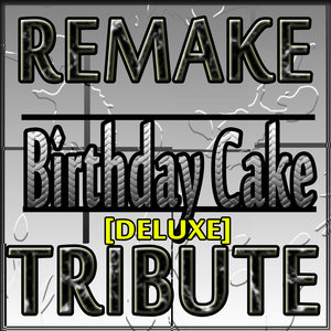 Birthday Cake Remix