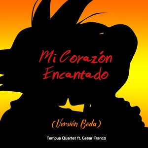 Mi Corazón Encantado (Versión Boda) [feat. Cesar Franco]