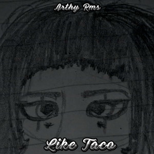 Like Taco (Explicit)