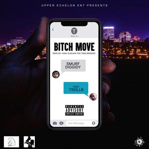 ***** Move (feat. Troll B) [Explicit]