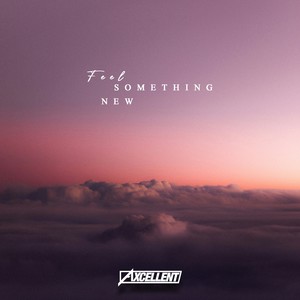 Feel Something New
