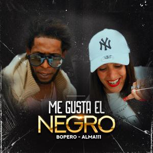 me gusta el negro (feat. bopero) [Explicit]