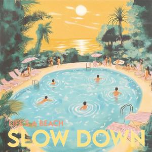 Slow Down