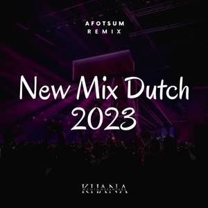 New Mix Dutch 2023 (Remix)