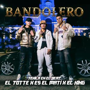 bandolero (feat. es el mati, el king & tkilaenelbeat) (Explicit)