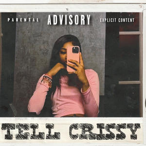 Tell Chrissy (mama) (Explicit)