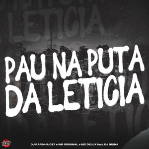 PAU NA PUTA DA LETICIA (Explicit)