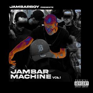 Jambar Machine, Vol. 1 (Explicit)