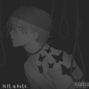 Left A Note (Explicit)