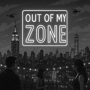 Out Of My Zone (feat. Golam) (Explicit)