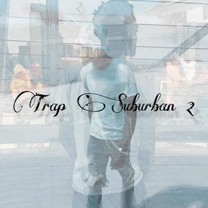 Trap Suburban 2 (Explicit)