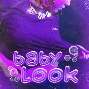 Baby Look (Explicit)
