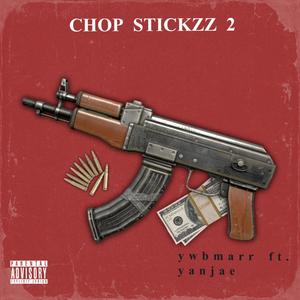 Chop stickzz 2(feat. ysnjae) (Explicit)