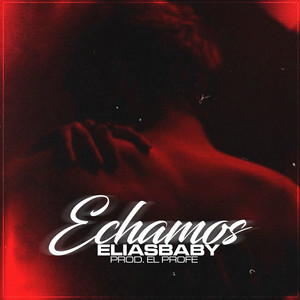 Echamos (Explicit)