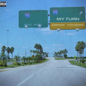 My Turn (feat. Tykabonds) [Explicit]