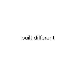 built different (Explicit)