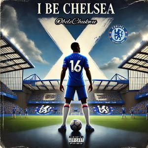 I Be Chelsea (feat. SliQue & Zizzie) [Special Version]