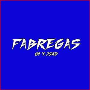 Fabregas(feat. Jsad) (Explicit)