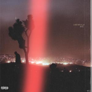Lost Kid In LA (Explicit)