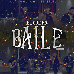 El Que No Baile