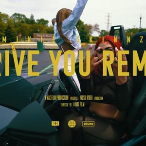 Drive You Remix (Explicit)