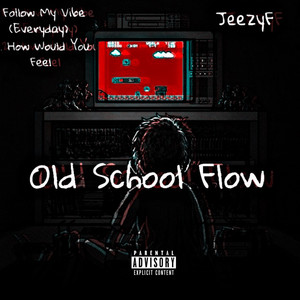 Follow My Vibe(Everday) (Explicit)