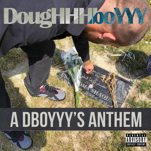 A Dboyyy's Anthem (Explicit)