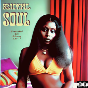 Beautiful Soul (Explicit)