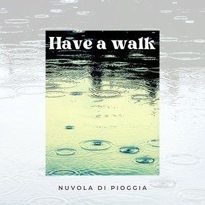 Have a Walk