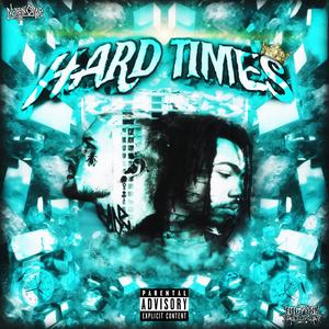 HARD TIMES (Explicit)