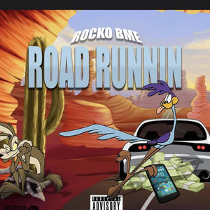 Road runnin (Explicit)