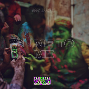 Slime To Me (Explicit)
