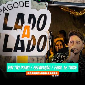 Por Tão Pouco / Separação / Final de Tarde (Ao Vivo)