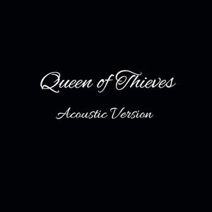 Queen of Thieves (Acoustic)