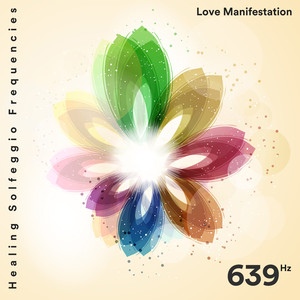 639 Hz Love Manifestation