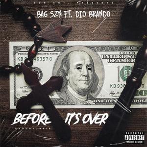 Before It's Over(feat. Dio Brando) (Explicit)