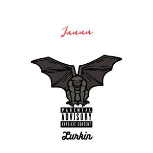 Lurkin (Explicit)