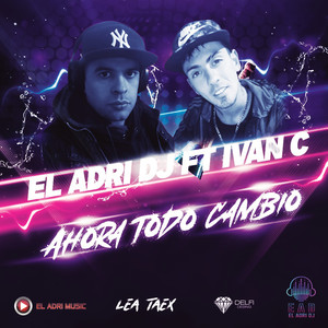 Ahora Todo Cambio (Remix)