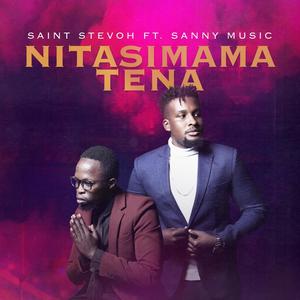 Nitasimama Tena(feat. Sanny Music)