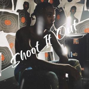 Shoot It Out (Explicit)