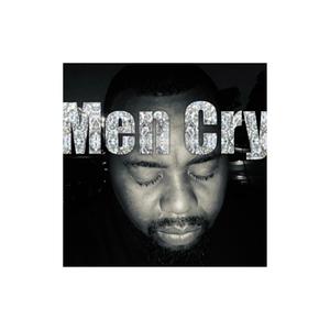 Men Cry (Explicit)