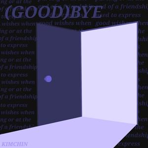 (good)bye.