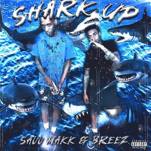 Shark Up (Explicit)