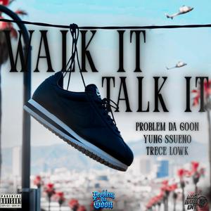 WALK IT TALK IT (Explicit)
