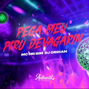 Pega Meu Piru Devagarin (Explicit)