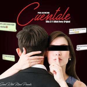 Cuéntale (feat. Killa G & Sound Killah Music) (Explicit)