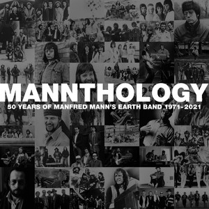 Mannthology - 50 Years of Manfred Mann's Earth Band 1971-2021